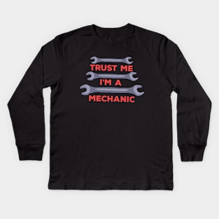 Trust Me I'm a Mechanic Kids Long Sleeve T-Shirt